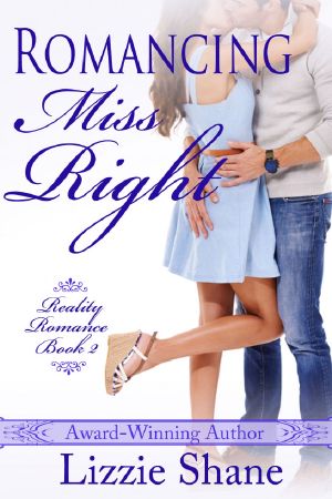 [Reality Romance 02] • Romancing Miss Right